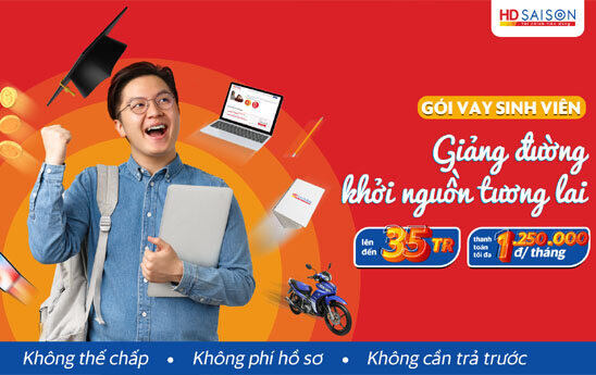 HD SAISON cho tân sinh viên vay ưu đãi với hạn mức lên tới 35.000.000 đồng