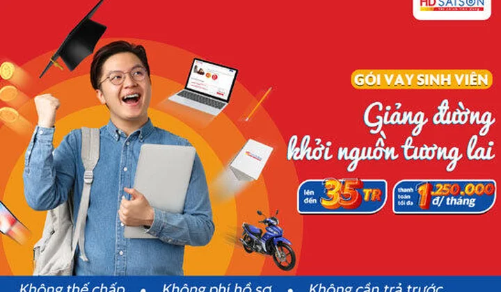 HD SAISON cho tân sinh viên vay ưu đãi với hạn mức lên tới 35.000.000 đồng