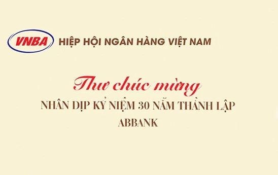 Hiệp hội Ngân hàng Việt Nam chúc mừng ABBank nhân dịp kỷ niệm 30 năm thành lập