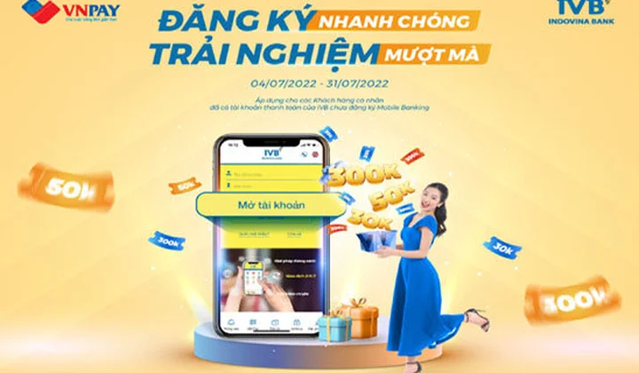 IVB triển khai khuyến mại với “Đăng ký nhanh chóng - Trải nghiệm mượt mà”