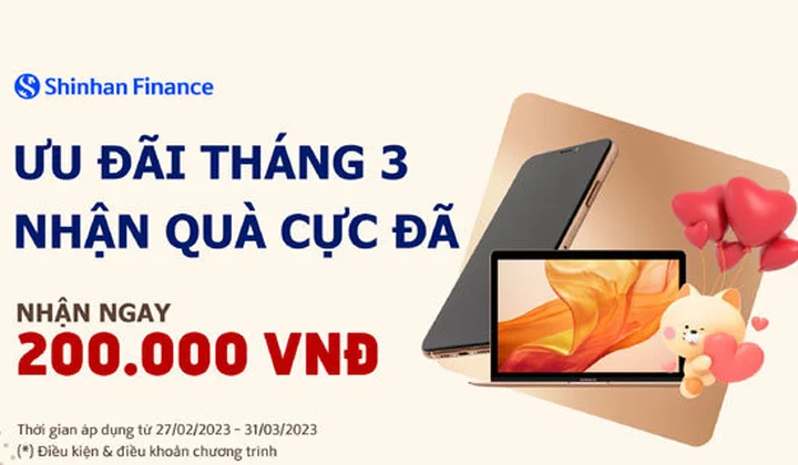 Khách hàng nhận e-voucher 200.000 VNĐ từ Shinhan Finance khi tham gia chương trình “Ưu đãi tháng 3, nhận quà cực đã”