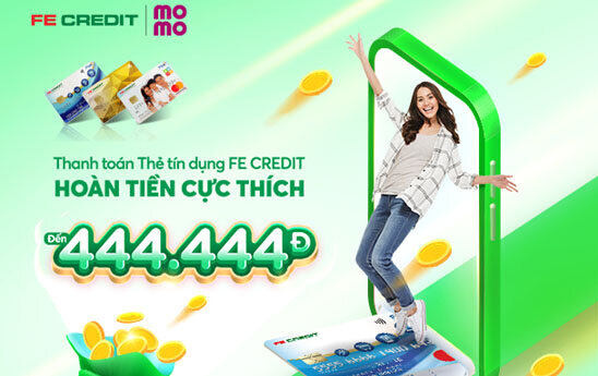 Hoàn tiền khi thanh toán thẻ tín dụng FE CREDIT qua MoMo