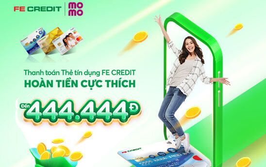 Hoàn tiền khi thanh toán thẻ tín dụng FE CREDIT qua MoMo