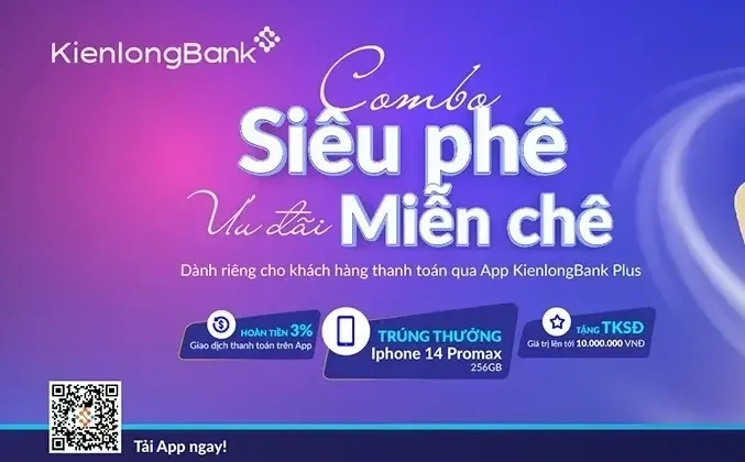 KienlongBank tung Combo ưu đãi khách hàng thanh toán trên ứng dụng ngân hàng số