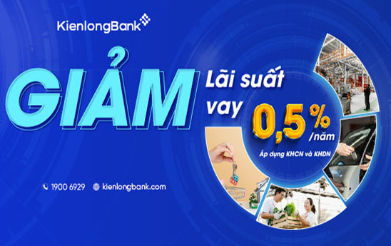 KienlongBank tiếp tục giảm lãi suất cho vay thêm 0,5% đối với khách hàng cá nhân và doanh nghiệp