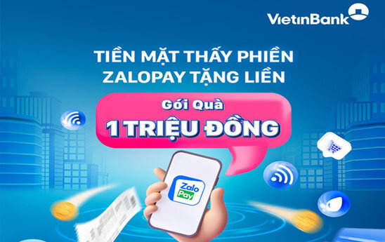 Liên kết tài khoản VietinBank với Ví ZaloPay nhận gói quà 1 triệu đồng