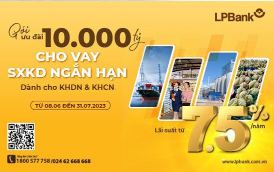 LPBank nâng quy mô gói ưu đãi cho vay sản xuất kinh doanh với lãi suất chỉ từ 7.5%/năm