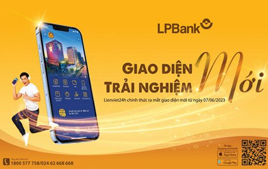 LPBank ra mắt ứng dụng ngân hàng số Lienviet24h phiên bản mới
