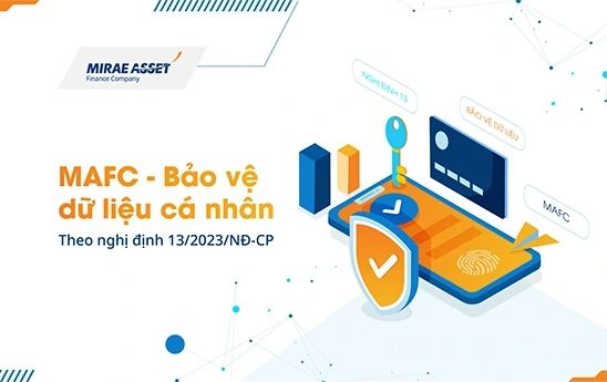 MAFC thông báo xử lý dữ liệu cá nhân theo Nghị định số 13/2023/NĐ-CP