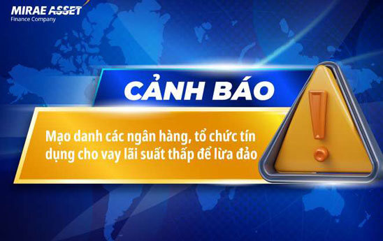 MAFC cảnh báo hiện tượng mạo danh các ngân hàng, tổ chức tín dụng cho vay lãi suất thấp để lừa đảo