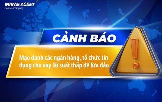 MAFC cảnh báo hiện tượng mạo danh các ngân hàng, tổ chức tín dụng cho vay lãi suất thấp để lừa đảo