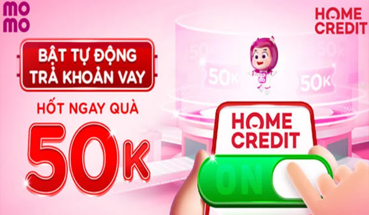 MoMo tặng 50.000đ cho khách hàng lần đầu “bật” tính năng tự động thanh toán khoản vay Home Credit