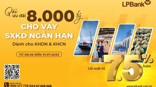 LPBank tiếp tục tung gói 8.000 tỷ cho vay lãi suất chỉ từ 7,5%/năm