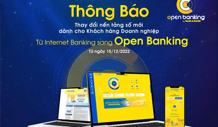Nam A Bank thực hiện chuyển đổi dịch vụ Internet Banking dành cho khách hàng Doanh nghiệp dịch vụ Open Banking 2.0