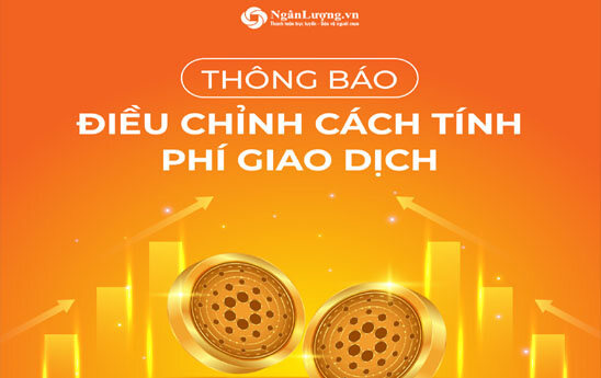 Ngân Lượng điều chỉnh cách tính phí giao dịch từ ngày 07/02/2023