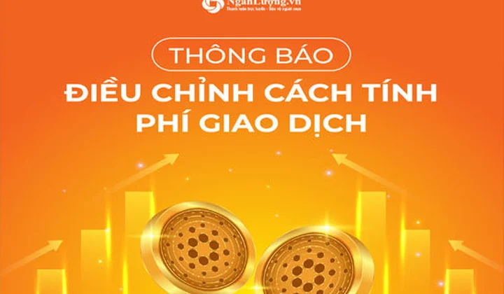 Ngân Lượng điều chỉnh cách tính phí giao dịch từ ngày 07/02/2023