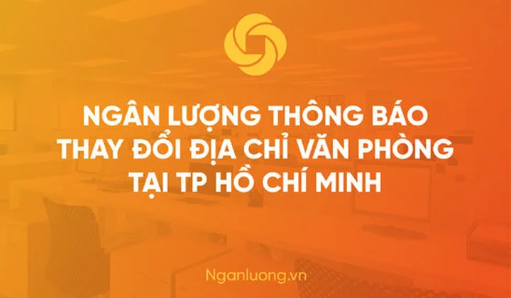 Nganluong.vn thay đổi địa chỉ văn phòng tại thành phố Hồ Chí Minh
