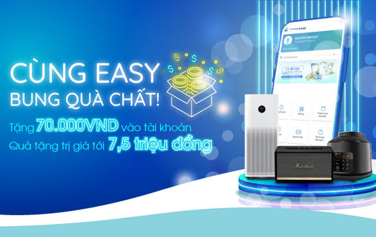 Nhận 70k vào tài khoản và quà tặng tới 7,5 triệu VND trong chương trình "Cùng Easy bung quà chất" của OceanBank