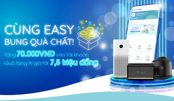 Nhận 70k vào tài khoản và quà tặng tới 7,5 triệu VND trong chương trình "Cùng Easy bung quà chất" của OceanBank
