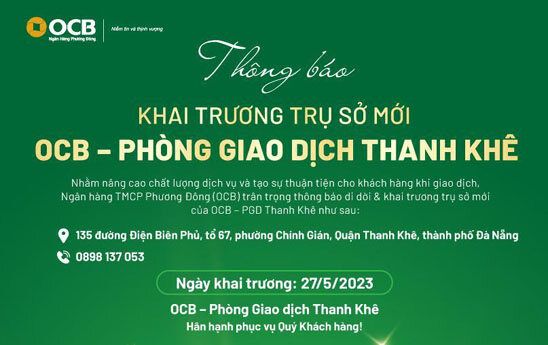 OCB Thanh Khê khai trương trụ sở mới từ 27/5/2023
