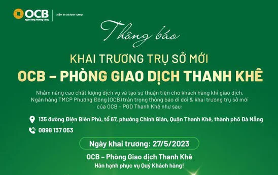 OCB Thanh Khê khai trương trụ sở mới từ 27/5/2023
