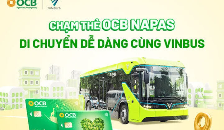 OCB triển khai dịch vụ thanh toán tại xe buýt điện VINBUS bằng thẻ OCB NAPAS