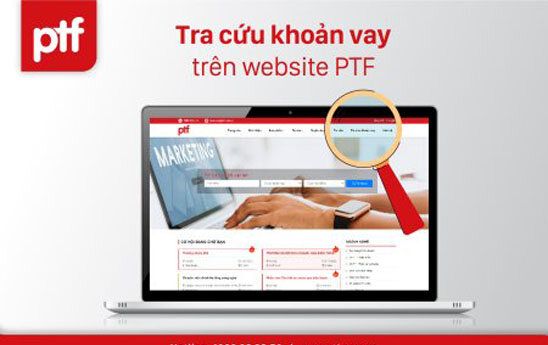 PTF cung cấp công cụ tra cứu thông tin khoản vay của khách hàng trên Website