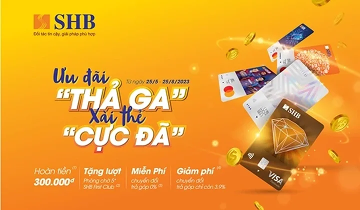 SHB tung loạt ưu đãi dành cho khách hàng cá nhân khi mở thẻ tín dụng quốc tế