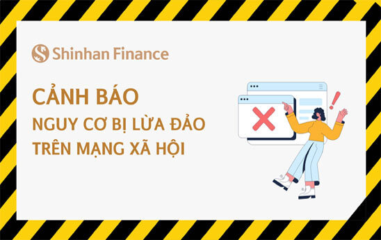 Shinhan Finance cảnh báo nguy cơ bị lừa đảo trên mạng xã hội