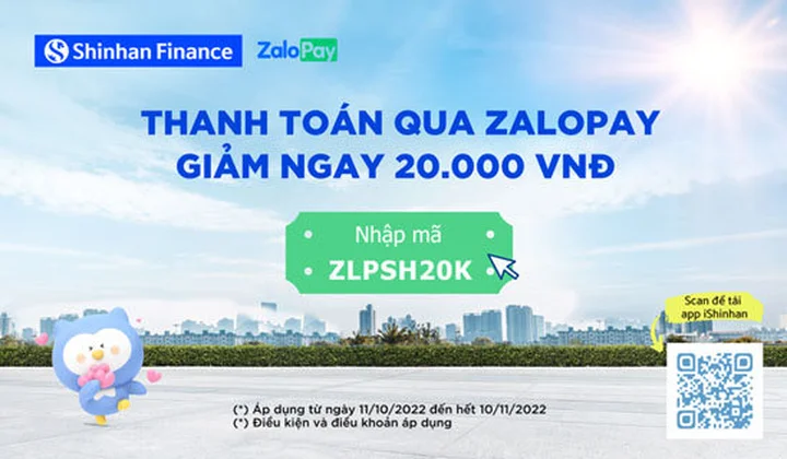 Shinhan Finance giảm ngay 20k cho khách hàng thanh toán khoản vay qua ZaloPay