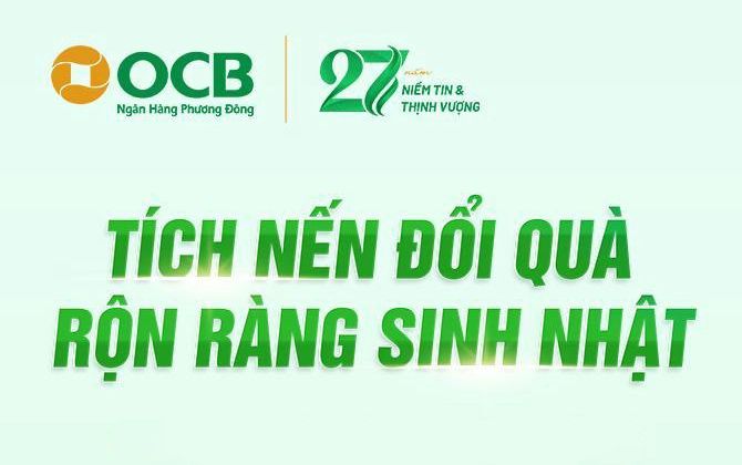 “Tích nến đổi quà - Rộn ràng sinh nhật” cùng thẻ quốc tế OCB