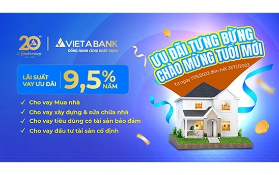 VietABank cho khách hàng cá nhân vay ưu đãi lãi suất trong chương trình "Ưu đãi tưng bừng - Chào mừng tuổi mới"