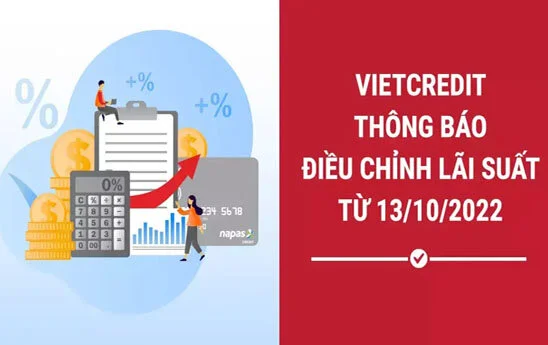 VietCredit điều chỉnh lãi suất từ ngày 13/10/2022