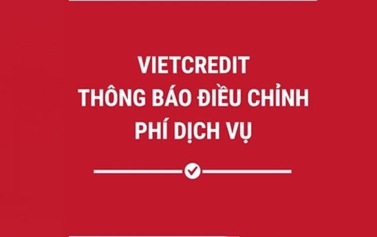 VietCredit điều chỉnh thu phí dịch vụ