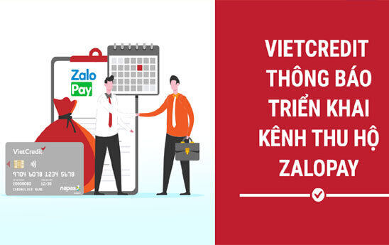 VietCredit triển khai kênh thu hộ Zalopay