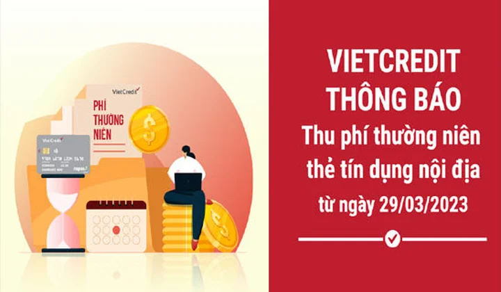 VietCredit thu phí thường niên thẻ tín dụng nội địa từ ngày 29/03/2023