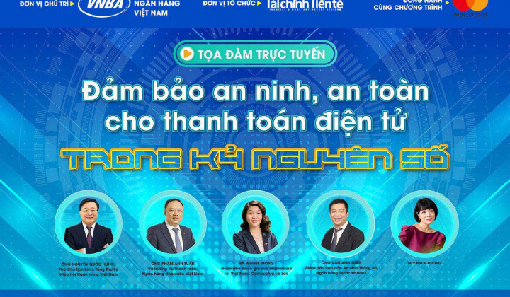 Tọa đàm trực tuyến: Đảm bảo an ninh, an toàn cho thanh toán điện tử trong kỷ nguyên số