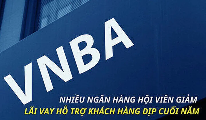 Nhiều ngân hàng hội viên giảm lãi vay hỗ trợ khách hàng dịp cuối năm