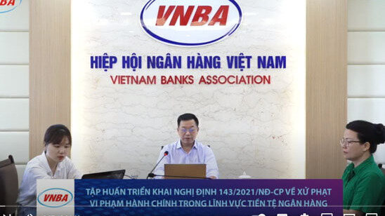 Tập huấn Nghị định 143/2021/NĐ-CP về xử phạt vi phạm hành chính lĩnh vực tiền tệ, ngân hàng