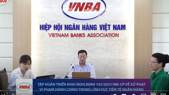 Tập huấn Nghị định 143/2021/NĐ-CP về xử phạt vi phạm hành chính lĩnh vực tiền tệ, ngân hàng
