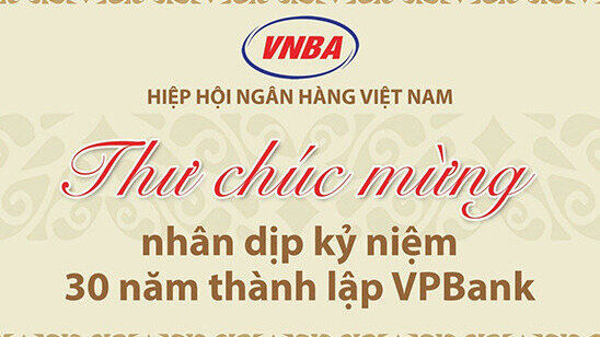 Hiệp hội Ngân hàng Việt Nam chúc mừng VPBank nhân dịp kỷ niệm 30 năm thành lập