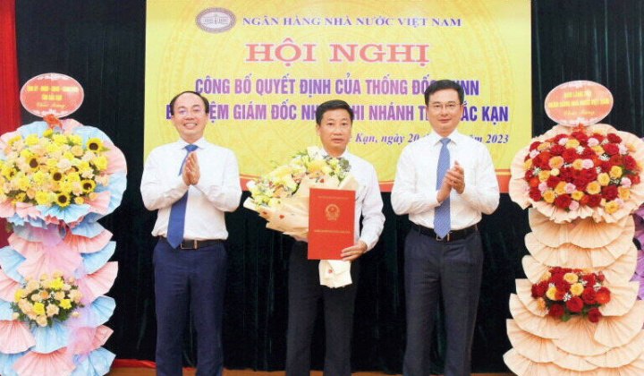 Bổ nhiệm Giám đốc Ngân hàng Nhà nước Việt Nam, chi nhánh tỉnh Bắc Kạn