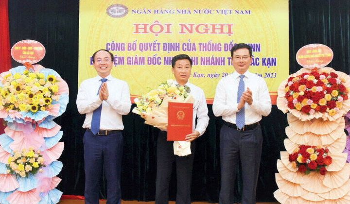 Bổ nhiệm Giám đốc Ngân hàng Nhà nước Việt Nam, chi nhánh tỉnh Bắc Kạn