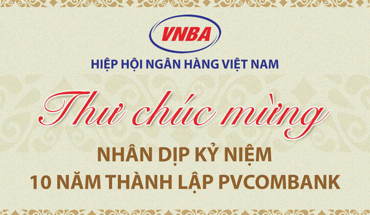 Hiệp hội Ngân hàng Việt Nam chúc mừng PVcomBank nhân dịp kỷ niệm 10 năm thành lập
