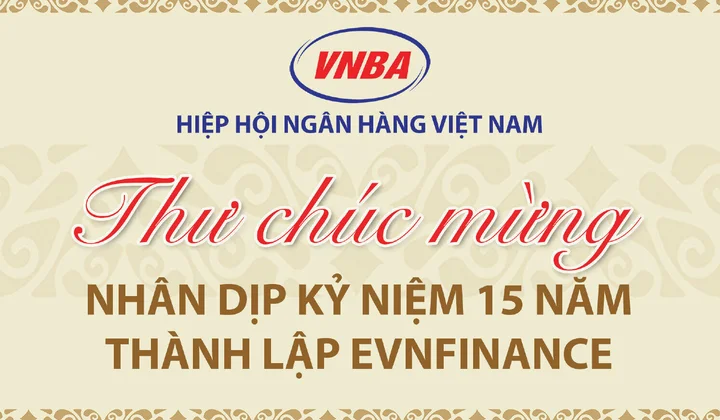 Hiệp hội Ngân hàng Việt Nam chúc mừng EVNFinance nhân dịp kỷ niệm 15 năm thành lập