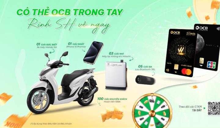 Mở thẻ tín dụng quốc tế OCB, cơ hội trúng xe máy SH