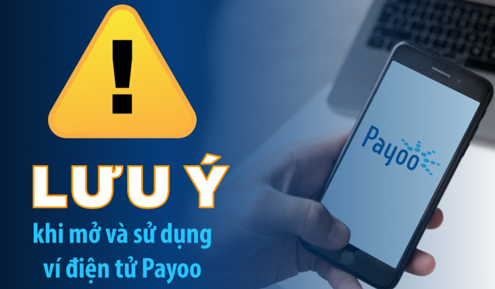 VietUnion lưu ý khách hàng khi mở và sử dụng Ví điện tử Payoo