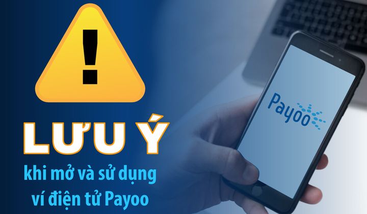VietUnion lưu ý khách hàng khi mở và sử dụng Ví điện tử Payoo