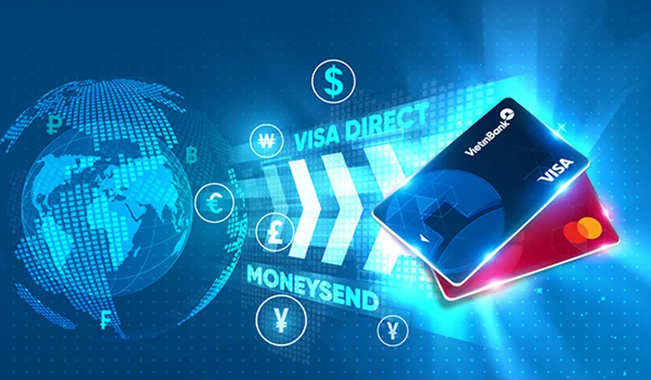VietinBank triển khai dịch vụ nhận tiền từ nước ngoài qua thẻ Visa và MasterCard