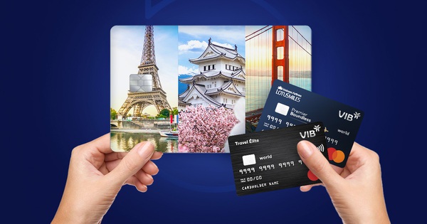Loạt ưu đãi đẳng cấp từ thẻ tín dụng VIB khi xuất ngoại đầu năm